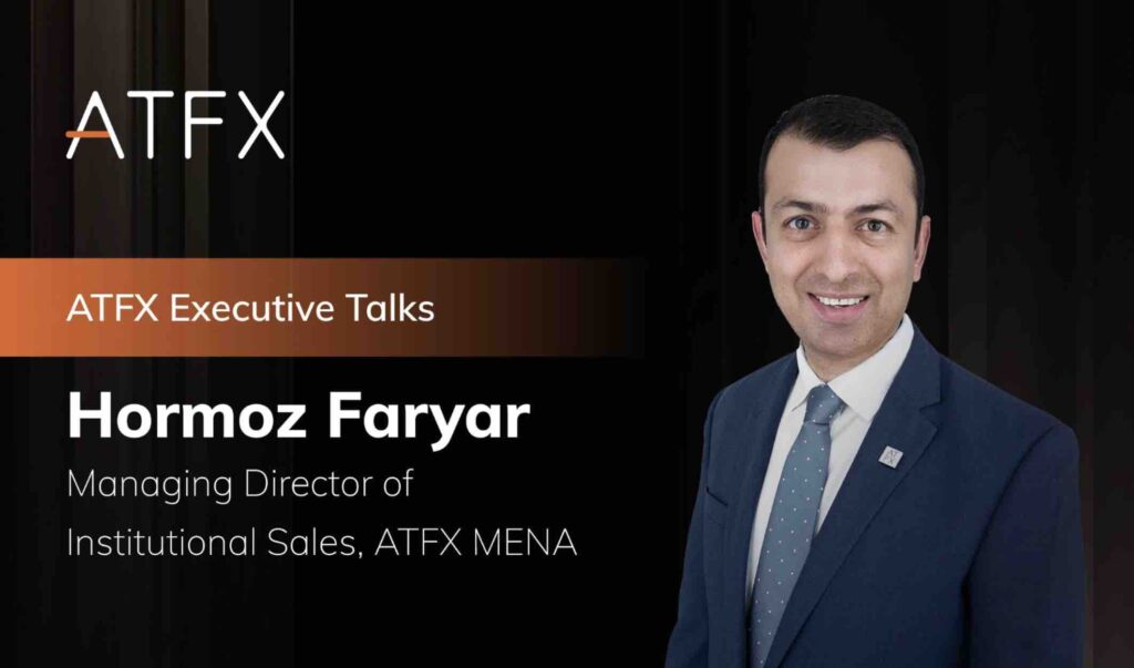Hormoz Faryar,Managing Director of Institutional Sales, ATFX MENA